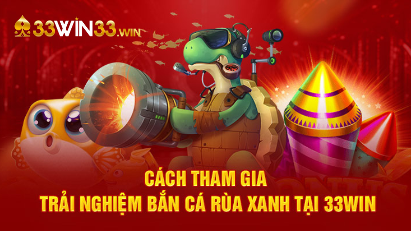 Cách chơi game Bắn Cá Rùa Xanh